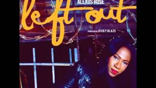 Alexus Rose - "Left Out" OFFICIAL VERSION