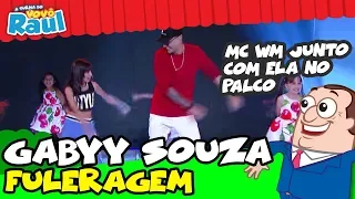 GABYY SOUZA CANTA "FULERAGEM" COM MC WM NA TURMA DO VOVÔ RAUL!