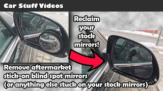 Remove blindspot aftermarket mirrors (or anything stuck to your stock mirrors) quickly and easily!!