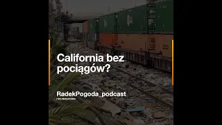 Pogodne Szorty: California bez pociągów?