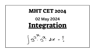 MHT CET 2024 | 2 May 2024 | Integration