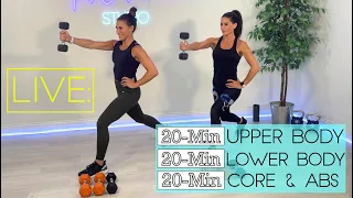 LIVE: 20-MINUTE UPPER BODY / 20-MINUTE LOWER BODY / 20-MINUTE ABS & CORE