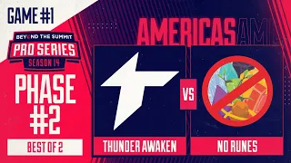 Thunder Awaken vs No Runes Game 1 - BTS Pro Series 14 AM: Phase 2 w/ Kmart & ET