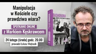 Manipulacja w Kościele czy prawdziwa wiara? Spotkanie z Markiem Kęskrawcem