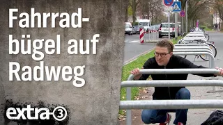 Realer Irrsinn: Fahrradbügel auf dem Radweg | extra 3 | NDR