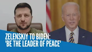 Zelenskiy to Biden: 'Be the leader of peace'