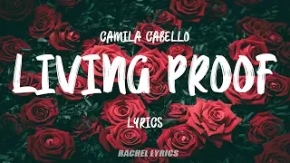 Camila Cabello - Living Proof (Lyrics)