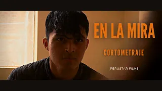 EN LA MIRA  (2022) - CORTOMETRAJE