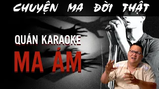 [TẬP 1188] Chuyện Ma Có Thật : QUÁN KARAOKE MA ÁM