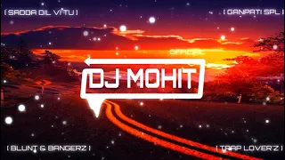 SADDA DIL VI TU - BANGER MIX - GANESH CHATURTHI SPECIAL - DJ FRANKY - DJ MOHIT OFFICIAL