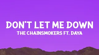 @THECHAINSMOKERS  - Don't Let Me Down (Lyrics) ft. @daya