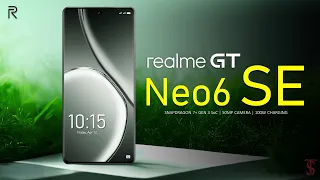 Realme GT Neo 6 SE Price, Official Look, Design, Specifications, 16GB RAM, Camera, Features
