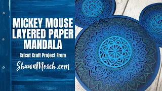 Make a Layered Paper Mandala with your Cricut :: Amazing Mickey Mouse Layered Shadow Box Design