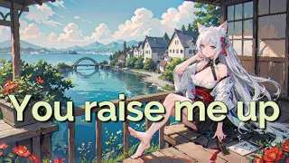 Nightcore - You Raise Me Up [Female Version] (Lyrics)