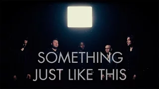 Something Just Like This | The Chainsmokers & Coldplay | VoicePlay Feat. J. None