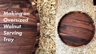 Making an Oversized Walnut Serving Tray