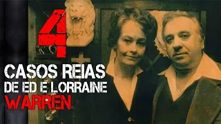 4 CASOS REAIS DE ED E LORRAINE WARREN