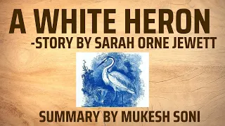 A White Heron stroy summary - Sara Orne Jewett - 1st BA-Generic Englsih-BCU