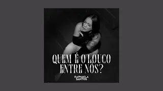 Raphaela Santos - Quem É o Louco Entre Nós (Sped Up)