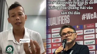 Tấn Trường lên tiếng nói SỰ THẬT về HLV Troussier người nghe NGÃ NGỬA, lý do Quang Hải không ra sân