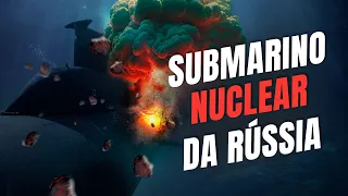 O submarino nuclear do juízo final: Rússia x mundo