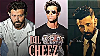 🔥Dil Cheez🔥ll 💯Hrithik Roshan Edit💥ll😱Whatsapp⚡Status ll Nice Status