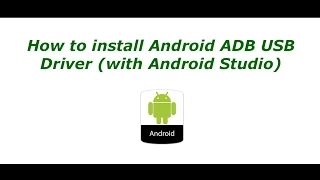 How to install Android ADB USB Driver - Windows (with Android Studio)