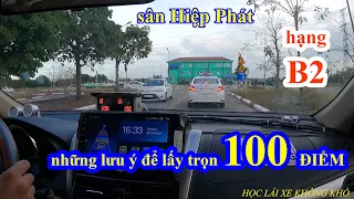 MẸO THI SA HÌNH HẠNG B2 SÂN HIỆP PHÁT: LẤY TRỌN 100 ĐIỂM