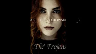 Abel Korzeniowski - THE TROJANS (HQ) | Dark Vanities ~ Soundtrack Of Magic - Keim Matteo Camarda