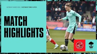 Match Highlights | Fleetwood Town 4 Latics 2