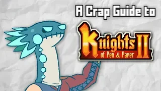 A Crap Guide to Knights of Pen & Paper 2 [Sponsored]