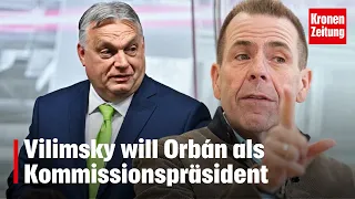"Er täte Europa gut": Vilimsky will Orbán als Kommissionspräsident | krone.tv NEWS