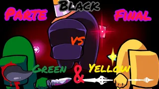 Green and yellow vs Black ( Parte Final ) | VS IMPOSTOR V4 |