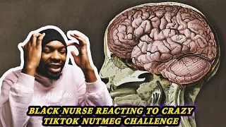 Black Nurse Reacting to A TikToker Drank 1 Bottle Nutmeg Spice. This Is What Happened To His Brain.