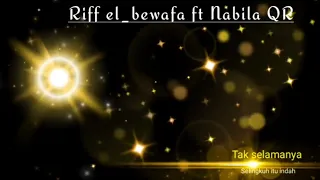 Tak selamanya selingkuh itu indah||riff ft nabila(best song)