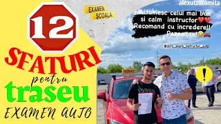 12 SFATURI traseu EXAMEN AUTO