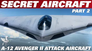 A-12 Avenger II: The Secret Stealth Attack Aircraft That Got Cancelled.  Part 2