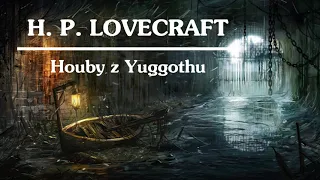 H. P. Lovecraft  - Houby z Yuggothu (CZ, Horor)