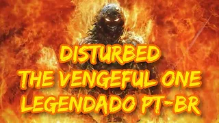 Disturbed - The Vengeful One - [LEGENDADO PT-BR