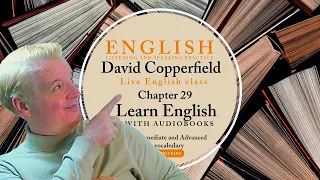 Learn English Audiobooks" David Copperfield" Chapter 29 (Advanced English Vocabulary)