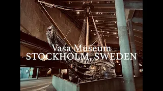 Vasa Museum, Stockholm Sweden 🇸🇪 Tour