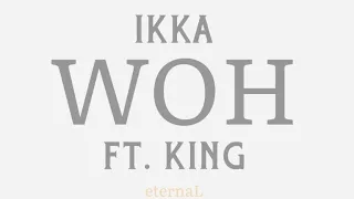 Woh X Ghumshuda ReMix | IKKA ft. KING | eternaL CHAOS