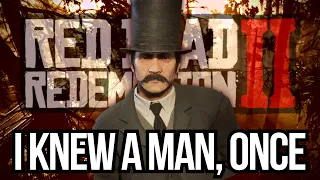 I KNEW A MAN, ONCE | THE STRANGE MAN | RDR2