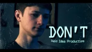 Don't (A Short Horror Film) Stupid Idea Productions