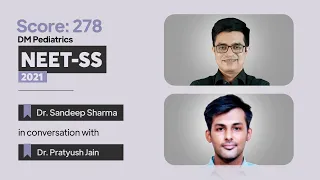 Dr. Pratyush Jain | NEET SS 2021| Score 278 | DM Pediatrics | Dr. Sandeep Sharma