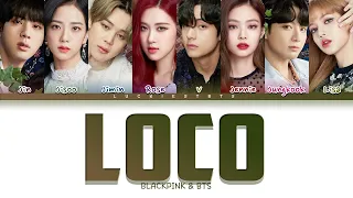 How Would BTS & BLACKPINK Sing 'LOCO' ITZY LYRICS+LINE DISTRIBUTION (FM)