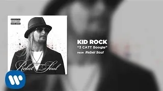 Kid Rock - 3 CATT Boogie