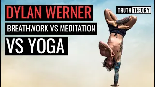 Breathwork Vs Mediation Vs Yoga - Dylan Werner