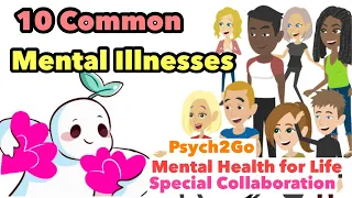 10 Common Mental Illnesses【Psych2Go Special Collaboration】