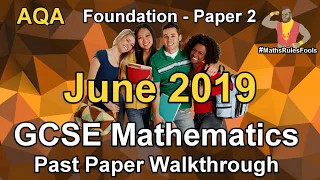 GCSE Maths AQA June 2019 Paper 2 Foundation Tier Walkthrough